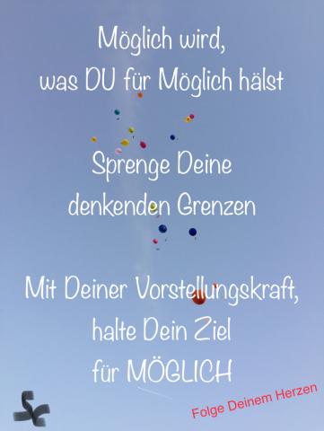 Möglich wird was DU für Möglich hälst